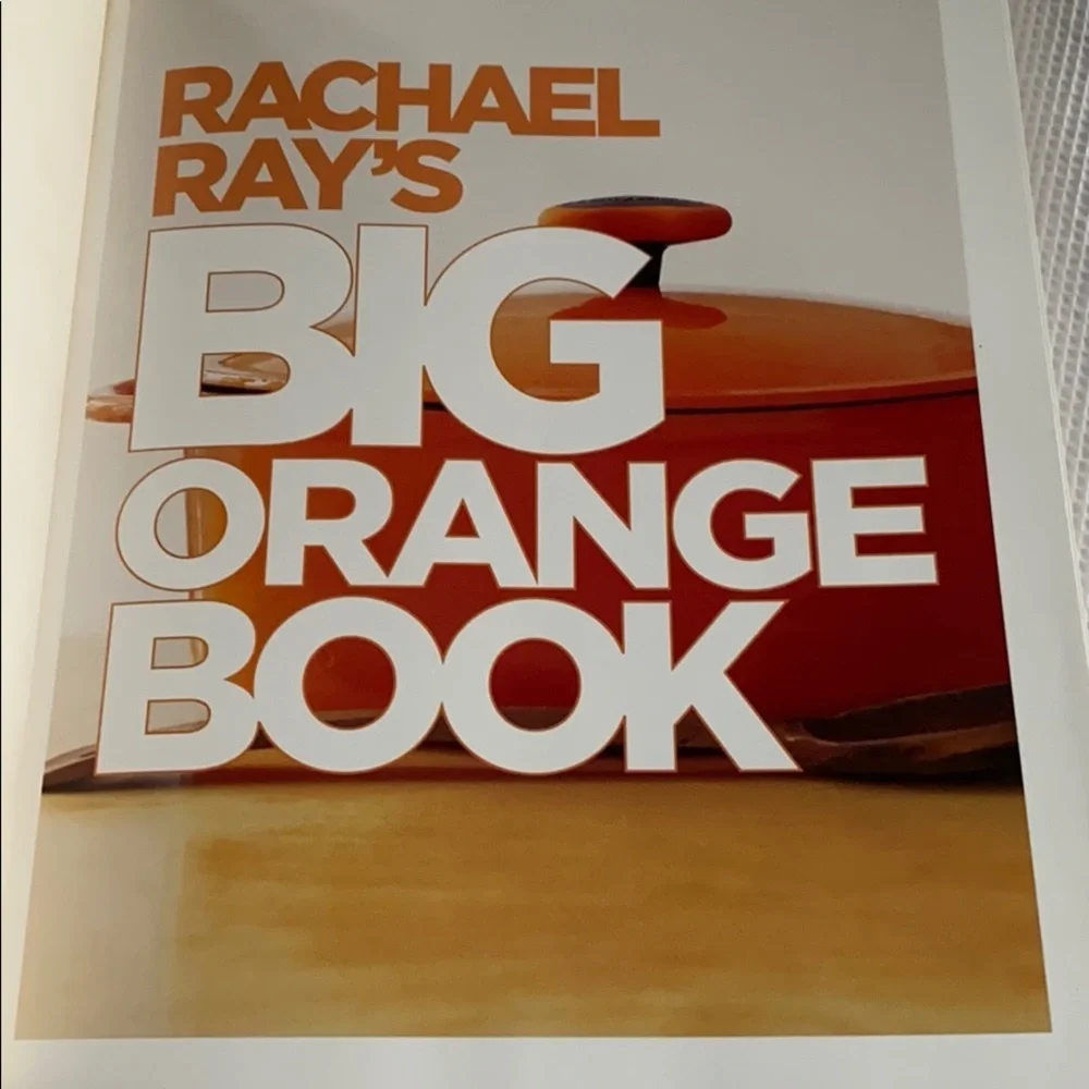Rachel Ray’s Big Orange Book the Ultimate